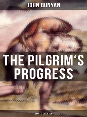 cover image of The Pilgrim's Progress (Annotated Edition)